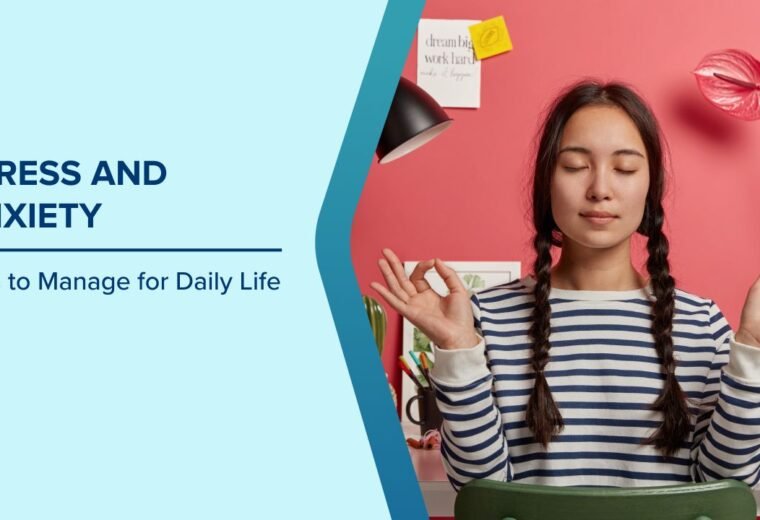 how to manage stress and anxiety
